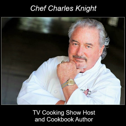 Chef Charles Knight – Culinary Innovator, Educator & Television Personality