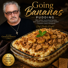 Load image into Gallery viewer, Going BANANAS PUDDING by Chef Charles Knight