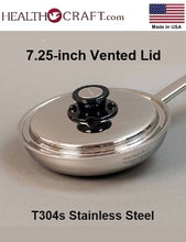 Load image into Gallery viewer, 7 3/8-inch Vented LID T304s Stainless Steel Made in USA - fits multiple pans and skillets