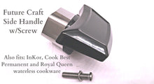 Load image into Gallery viewer, Permanent, Royal Queen SIDE HANDLE with SCREW fits Waterless Cookware