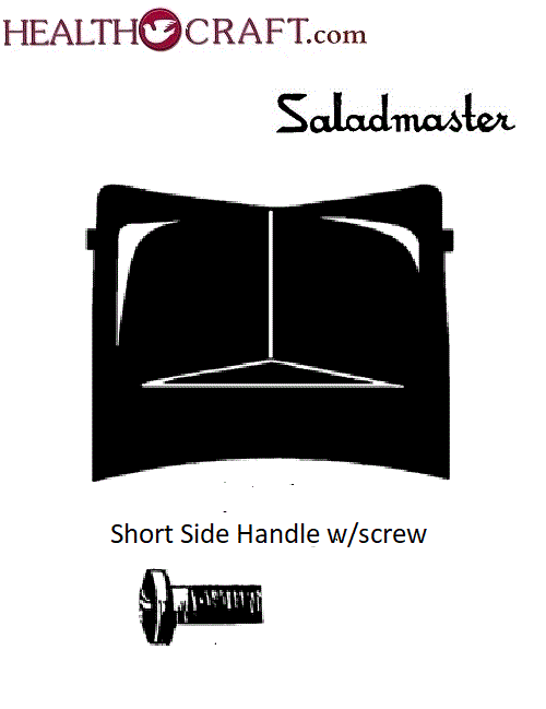 Saladmaster SIDE HANDLE and SCREW for Saucepans 18-8 Tri-Clad, T304-S and 5-Star Waterless Cookware