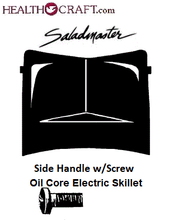 Load image into Gallery viewer, SIDE HANDLE for OIL CORE Electric Skillet brands Health Craft, Saladmaster, others
