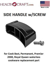Load image into Gallery viewer, Cook Best SIDE HANDLE with SCREW also fits Permanent, Premier 2000, Royal Queen waterless cookware replacement part