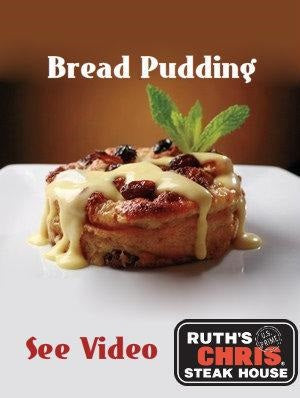 BREAD PUDDING Ruth's Chris Steak House Famous Recipe see Video of Ruth – Health Craft