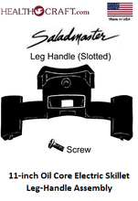 Load image into Gallery viewer, Saladmaster LEG HANDLE Assembly for 11-inch Oil Core Electric Skillet Probe-Side Hole