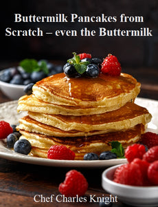 Buttermilk Pancakes - Homemade from Scratch - even the Buttermilk