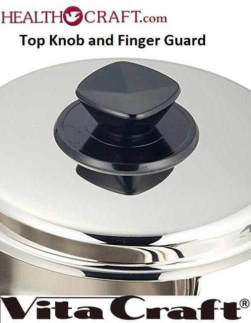 Vita Craft, Weston Hall, InKor TOP KNOB and FINGER GUARD Waterless Cookware Replacement Part